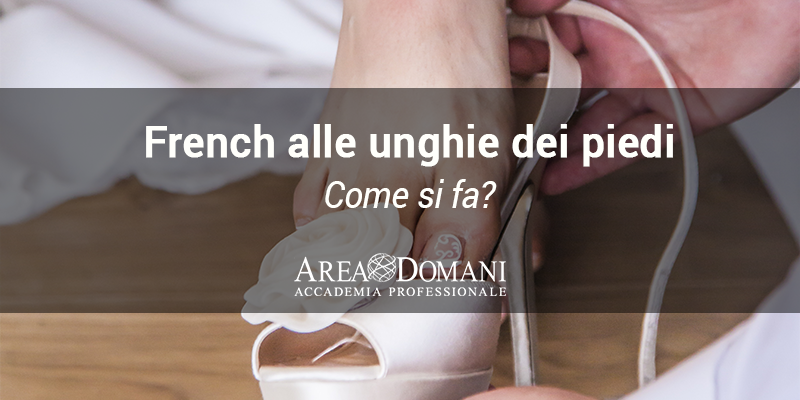 Come fare il french ai piedi