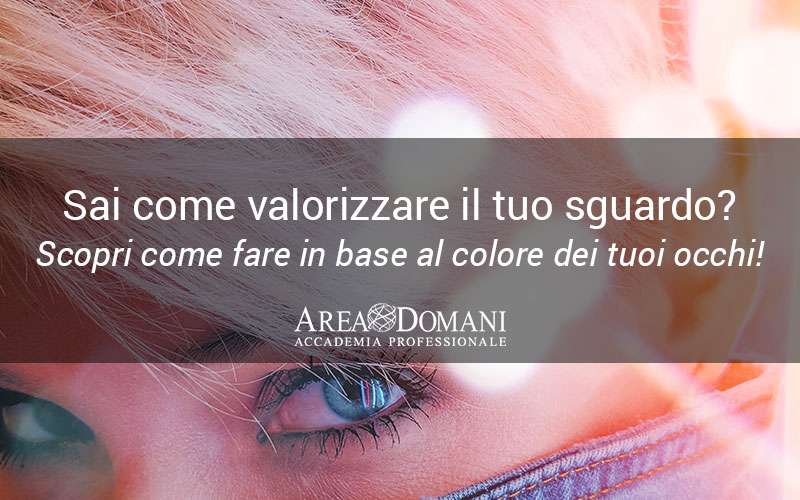 MakeUp in base al colore degli occhi