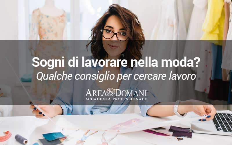 Lavorare nel mondo della moda