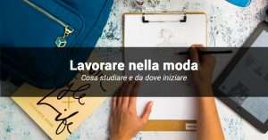 lavorare nel mondo della moda