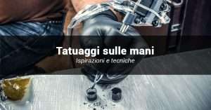 Tatuaggi sulle mani